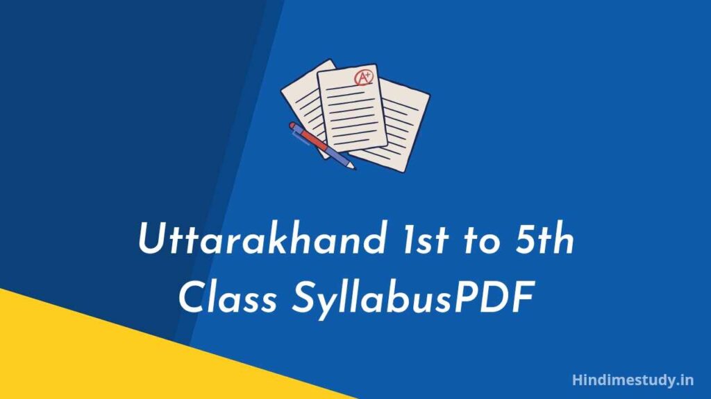 Uttarakhand 1st to 5th Class Syllabus 2023 PDF