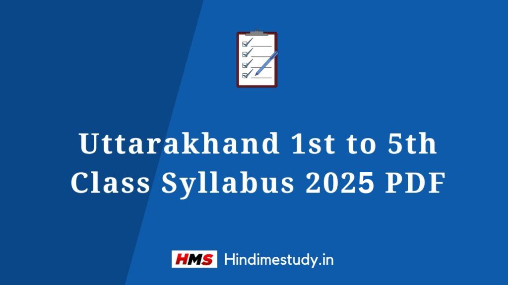 Uttarakhand 1st to 5th Class Syllabus 2025